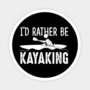 i'd rather be kayaking paddle Magnet